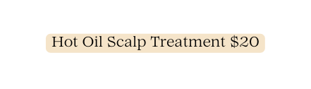 Hot Oil Scalp Treatment 20